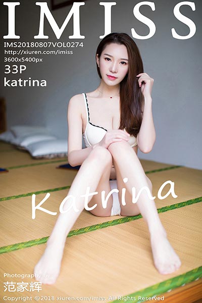 [IMiss爱蜜社] 2018.08.07 Vol.274 katrina第二套写真