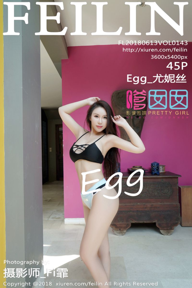 [FEILIN嗲囡囡] 2018.06.13 Vol.143 Egg-尤妮丝菲律宾旅拍写真