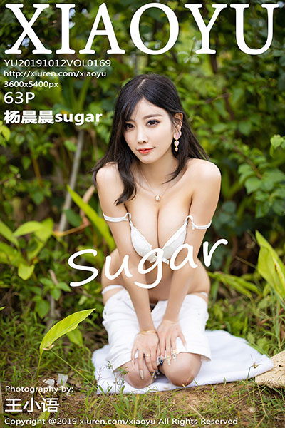 [XIAOYU语画界] 2019.10.12 Vol.169 杨晨晨sugar心愿旅拍写真