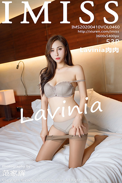 [IMiss爱蜜社] 2020.04.10 Vol.460 Lavinia肉肉 丝袜美腿写真