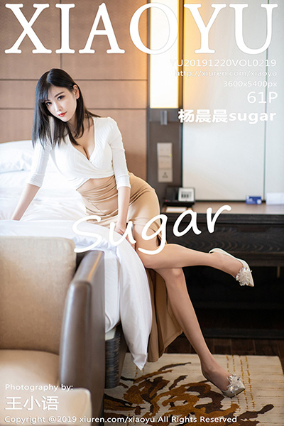 [XIAOYU语画界] 2019.12.20 Vol.219 杨晨晨sugar 心愿旅拍写真