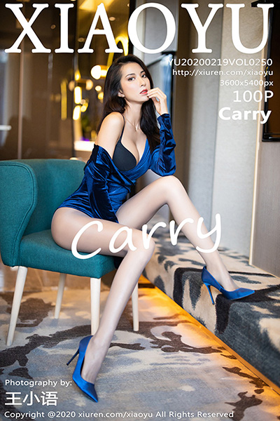 [XIAOYU语画界] 2020.02.19 Vol.250 Carry 丝袜美腿写真