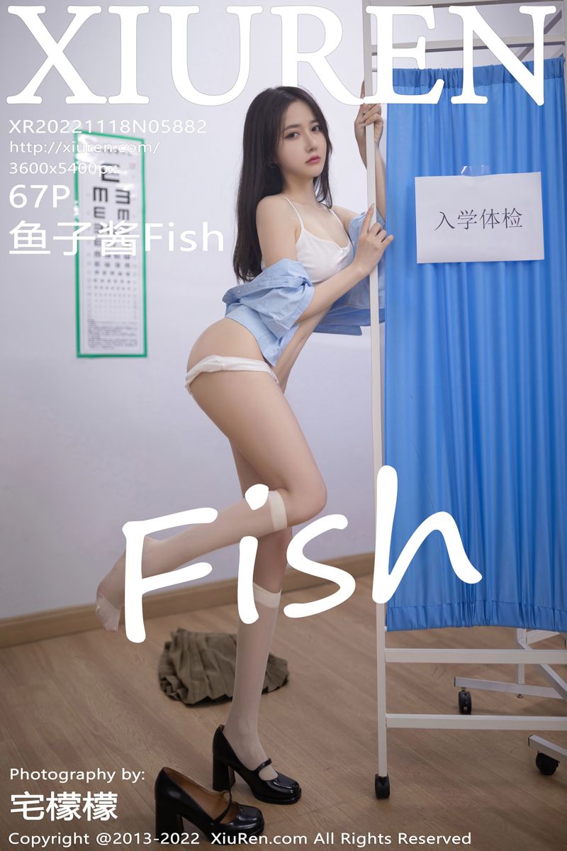 [XiuRen秀人网] 2022.11.18 No.5882 鱼子酱Fish 北京-杭州旅拍-入学体检剧情主题